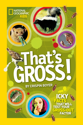 That''s Gross!