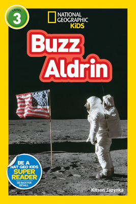 National Geographic Kids Readers: Buzz Aldrin (L3)