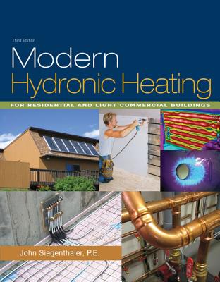 Modern Hydronic Heating : For Residential and Light Commercial Buildings