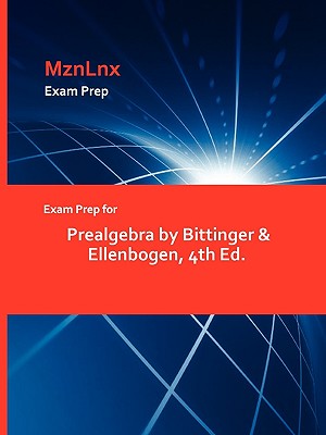 Exam Prep for Prealgebra by Bittinger & Ellenbogen, 4th Ed.