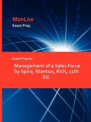 Exam Prep for Management of a Sales Force by Spiro, Stanton, Rich, 11th Ed.