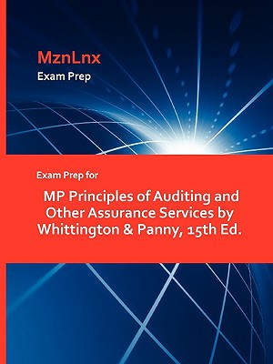 Exam Prep for MP Principles of Auditing and Other Assurance Services by Whittington & Panny, 15th Ed.