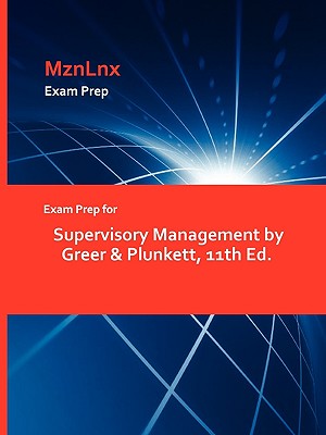 Exam Prep for Supervisory Management by Greer & Plunkett, 11th Ed.