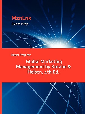 Exam Prep for Global Marketing Management by Kotabe & Helsen, 4th Ed.