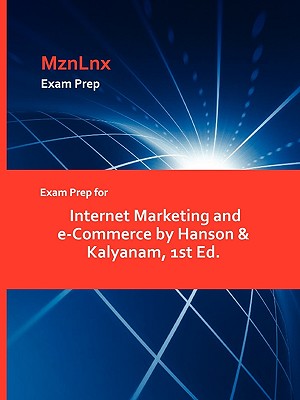 Exam Prep for Internet Marketing and E-Commerce by Hanson & Kalyanam, 1st Ed.
