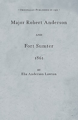 Major Robert Anderson at Fort Sumter