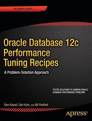 Oracle Database 12c Performance Tuning Recipes