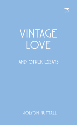 Vintage love and other essays