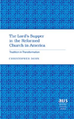 The Lord's Supper in the Reformed Church in America