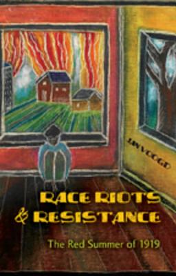 Race Riots and Resistance