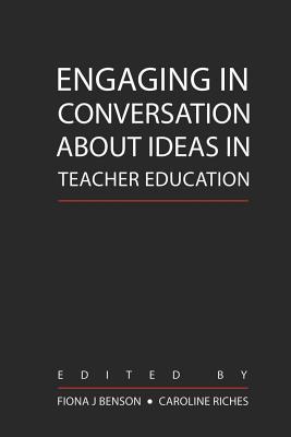 Engaging in Conversation about Ideas in Teacher Education