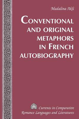 Conventional and Original Metaphors in French Autobiography