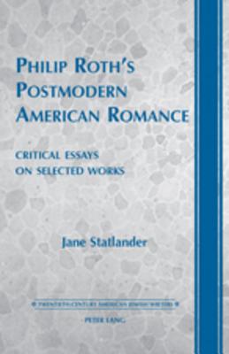 Philip Roth's Postmodern American Romance
