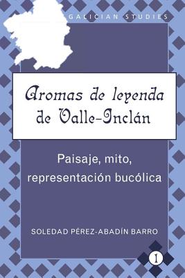 Aromas de Leyenda de Valle-Inclan