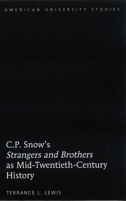 C.P. Snow's "Strangers and Brothers" as Mid-Twentieth-Century History