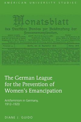 The German League for the Prevention of Women's Emancipation