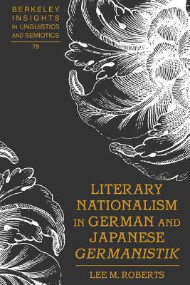 Literary Nationalism in German and Japanese "Germanistik"