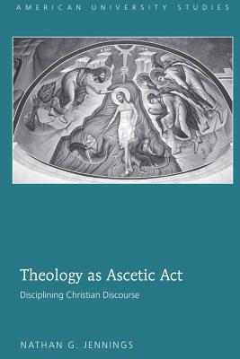 Theology as Ascetic Act