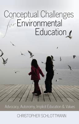 Conceptual Challenges for Environmental Education