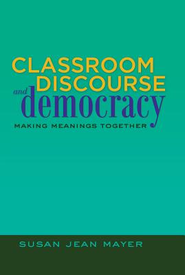 Classroom Discourse and Democracy