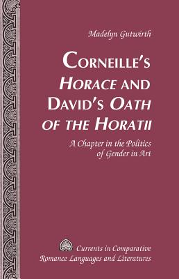 Corneille's "Horace" and David's "Oath of the Horatii"