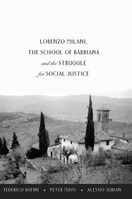 Lorenzo Milani, The School of Barbiana and the Struggle for Social Justice