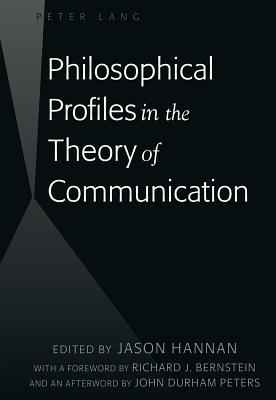 Philosophical Profiles in the Theory of Communication