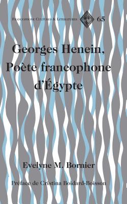 Georges Henein, Poete francophone d'Egypte
