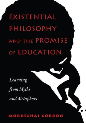 Existential Philosophy and the Promise of Education