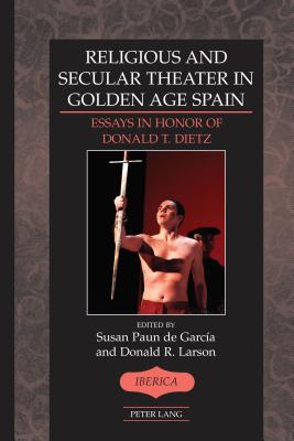 Religious and Secular Theater in Golden Age Spain