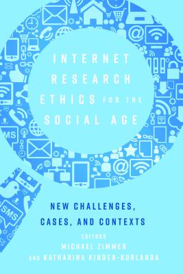 Internet Research Ethics for the Social Age