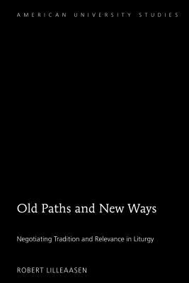 Old Paths and New Ways