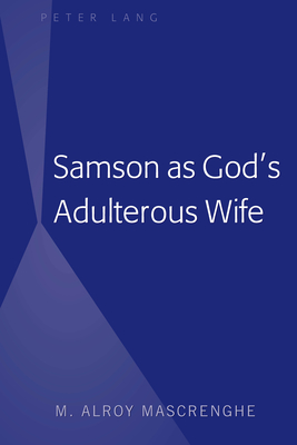 Samson as God's Adulterous Wife