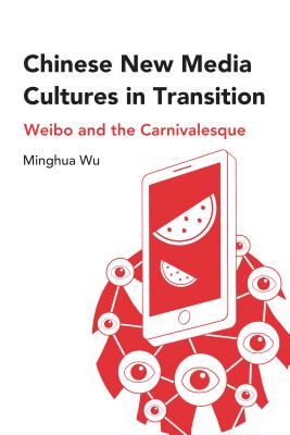 Chinese New Media Cultures in Transition