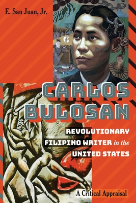 Carlos Bulosan-Revolutionary Filipino Writer in the United States