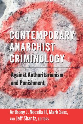 Contemporary Anarchist Criminology