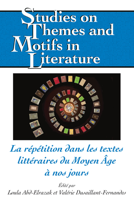 La Repetition Dans Les Textes Litteraires Du Moyen Age A Nos Jours