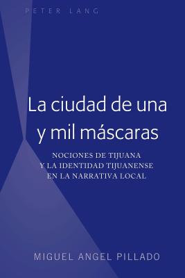 La ciudad de una y mil mascaras