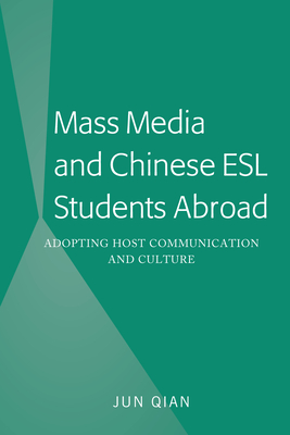 Mass Media and Chinese ESL Students Abroad