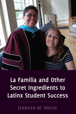 La Familia and Other Secret Ingredients to Latinx Student Success