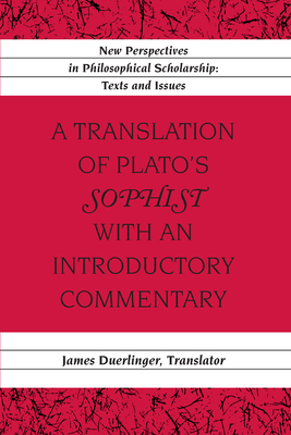 A Translation of Plato's "Sophist" with an Introductory Commentary