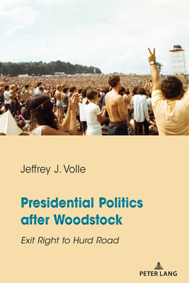 Presidential Politics after Woodstock