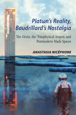 Plat n's Reality, Baudrillard's Nostalgia