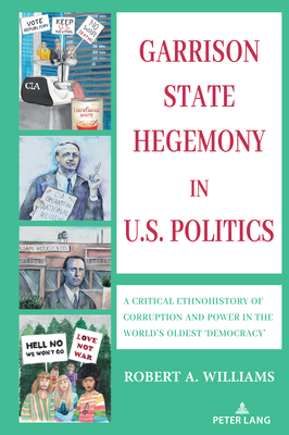 Garrison State Hegemony in U.S. Politics