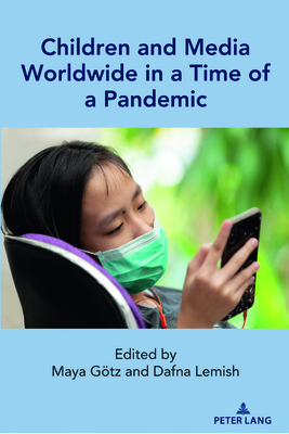 Children and Media Worldwide in a Time of a Pandemic