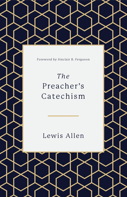 The Preacher's Catechism