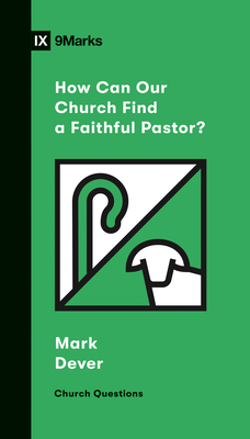 How Can Our Church Find a Faithful Pastor?