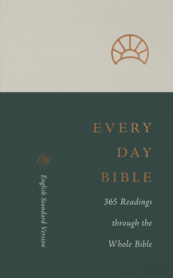 ESV Every Day Bible