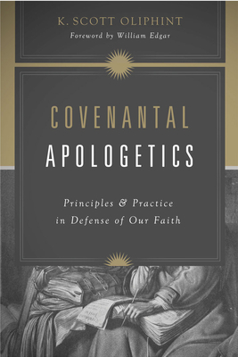 Covenantal Apologetics