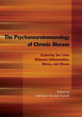 The Psychoneuroimmunology of Chronic Disease